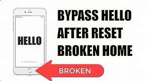 Bypass Hello Screen on Iphone with Broken Home Button After Reset