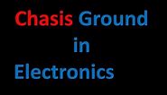 Chasis ground in electronics