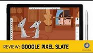 Google Pixel Slate Review - An Artist Perspective