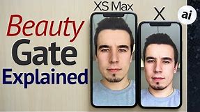 The Truth about "Beautygate" on iPhone XS & XS Max!