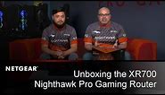 Unboxing the Nighthawk Pro Gaming XR700 WiFi Router | NETGEAR