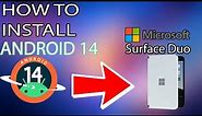 This is how you install Android 14 on Microsoft Surface Duo ! EASY TUTORIAL