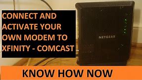 Connect and Activate Your Own Cable Modem to Xfinity Comcast