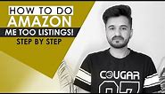How to do ME TOO on Amazon Listings!| Amazon Product Listing Tutorial | Amazon Guide by Manan Arshad