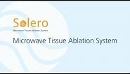Solero Microwave Tissue Ablation System In-Service