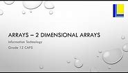 Array - 2 Dimensional (2D) Arrays