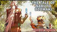 Jiraiya words || The tale of naruto uzumaki