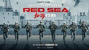 Operation Red Sea (2018) Official Trailer