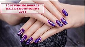 20 Stunning Purple Nail Designs To Try In 2023 | Colorful Nails Art