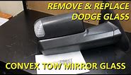 Remove or Replace Dodge Convex Tow Mirror Glass (Fourth Gen Style Mirrors)