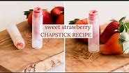 How to Make Flavored Chapstick | all-Natural Strawberry Chapstick