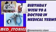 BIRTHDAY WISH TO A DOCTOR IN MEDICAL TERMS