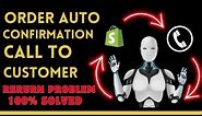 Auto Order Confirmation Call | Shopify Auto Call Order Confirmation