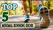 5 Best Minimal Running Shoes for Ultimate Comfort and Performance