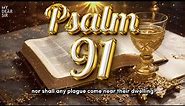 Psalm 91: The Most Powerful Prayer in The Bible