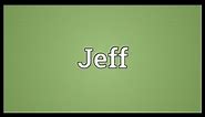 Jeff Meaning