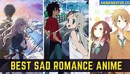 Top 10 Best Sad Romance Anime That Will Make You Cry For Sure