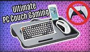 Lapgear Lap Desk Review | The ultimate PC Couch Gaming Setup