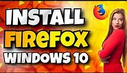 How to Install Firefox For Windows 10