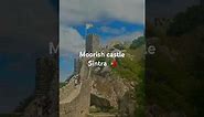 Moorish castle ,Sintra Portugal 🇵🇹
