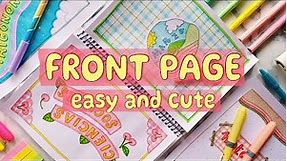 FRONT PAGE DESIGN for SCHOOL PROJECT or JOURNAL 💖 EASY AND CUTE TITLE PAGE IDEAS