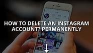 How to Delete an Instagram Account Permanently (2024)