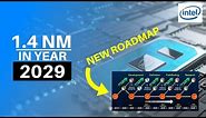 Intel's new Roadmap for 2019-2029 | 7nm, 5nm, 3nm, 2nm, 1.4nm