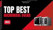 Best Microwave Ovens (2023) - Top 10 Microwaves For Everyday Home Cooking - Consumer Buying Guide