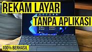 Cara Merekam Layar Di Laptop Dengan Atau Tanpa Aplikasi Windows 11