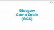 Glasgow Coma Scale (GCS) | Ausmed Explains...