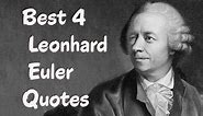 Best 4 Leonhard Euler Quotes - The Famous Swiss Mathematician