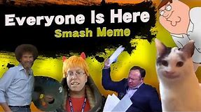 *EVERYONE IS HERE* SMASH INTRODUCTION MEME