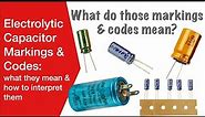 Electrolytic Capacitor Markings: how to interpret them & what they mean