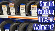 Should You Buy Tires At Walmart?