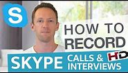 How To Record Skype Calls and Interviews in HD - BEST Skype Call Recorders
