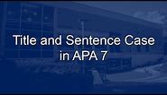 APA 7 Title and Sentence Case