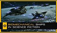 Biomechanical Ships in Science Fiction