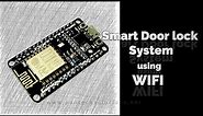 Smart Door Lock System Using WIFI