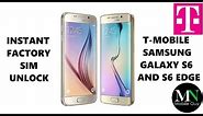 Instantly Factory SIM Unlock T-Mobile Samsung Galaxy S6 G920T and S6 Edge G925T!