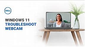 Webcam Not Working Windows 11 Dell (Official Dell Support)