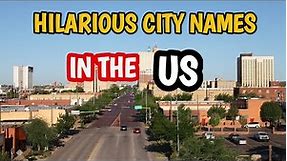 The 20 Funniest City Names In America, Part 1