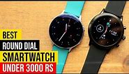 Top 5 Best Round Dial Calling Smartwatch Under ₹3000 ⚡ Best Smartwatch Under 3000 in 2022 ⚡ Oct 2022