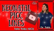 What is a PICC line and when do we use one?- NICU Nuggets - Tala Talks NICU