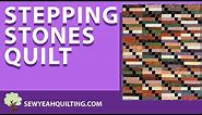 Stepping Stones Quilt Tutorial | FREE Beginner Pattern