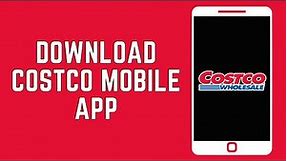 How To Download Costco Mobile App 2024 | Costco App Login