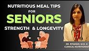 Meal Plan for Enhancing Seniors Strength and Longevity | Doctor-Approved Diet Plan