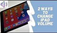 2 Ways To Change iPad Volume