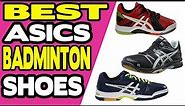 Top 5 Best Asics Badminton Shoes