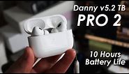 NEW AirPods Pro 2 Clone! Danny v5.2 TB (Airoha 1562AE) - With Stronger ANC & 10 Hours Battery Life!