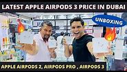 Apple AIRPODS 3 UNBOXING | Apple Airpods 2 , Airpods PRO , Airpods 3 Prices in DUBAI 🔥